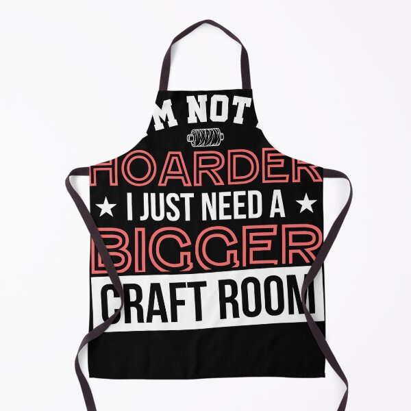 Item preview, I"m not a Hoarder i just need a bigger Craft room designed and sold by Grinover.