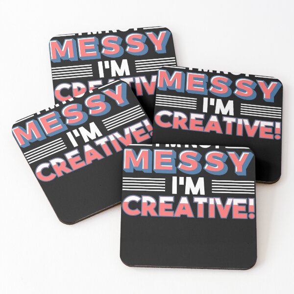 Item preview, I"m not messy i"m Creative designed and sold by Grinover.