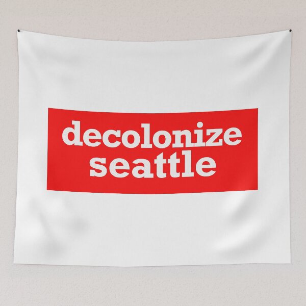 Item preview, decolonize seattle designed and sold by jfreedom.