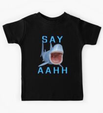 Say Aahh .. a sharks tale Kids Tee