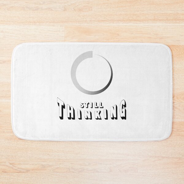 Item preview, still thinking funny saying designed and sold by pirminio.