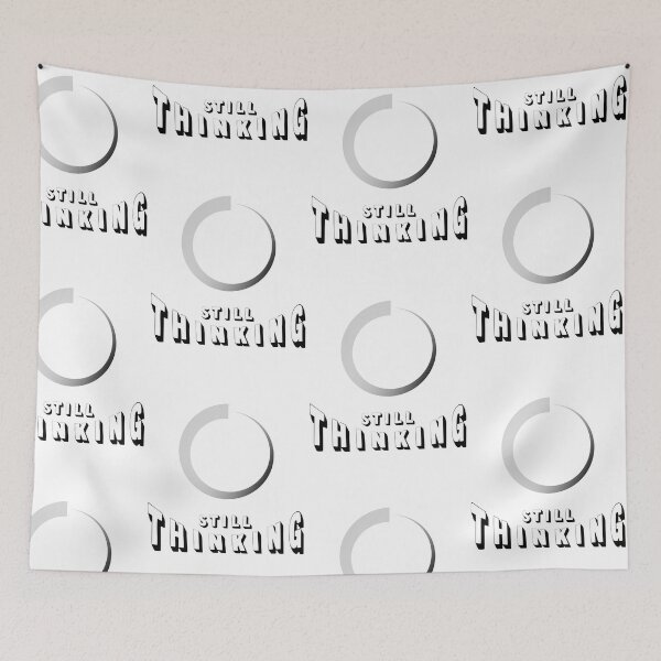 Item preview, still thinking funny saying designed and sold by pirminio.