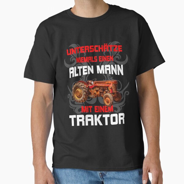 Traktor Bauer Landwirt lustige Sprüche Geschenk Shirt Classic T-Shirt