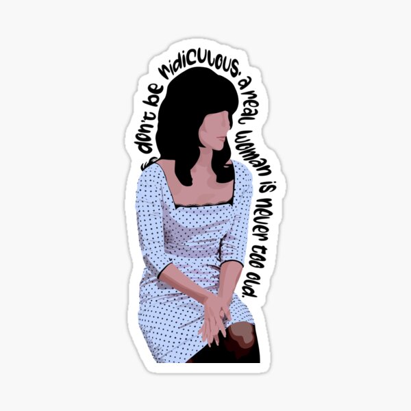 a real woman is never too old Sticker