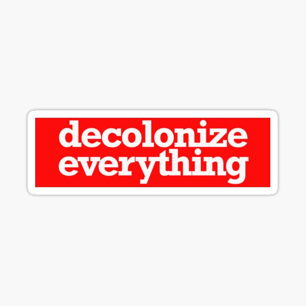 Item preview, decolonize everything designed and sold by jfreedom.