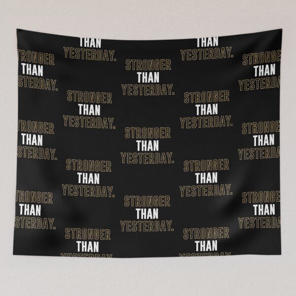 Item preview, Stronger than Yesterday - motivational quote designed and sold by DiogoCalheiros.