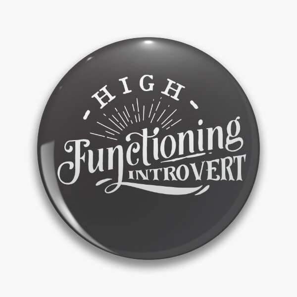 Item preview, High functioning introvert designed and sold by Delicarte.