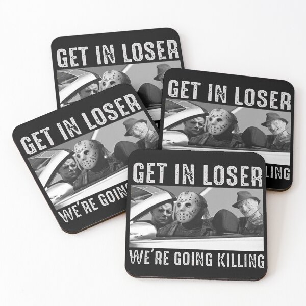 Item preview, Get In Loser We're Going Killing designed and sold by davidcocatch.