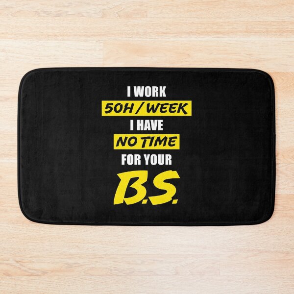 Item preview, Funny No Time For Bullshit Work Hard Gift designed and sold by SuperFreshArt.
