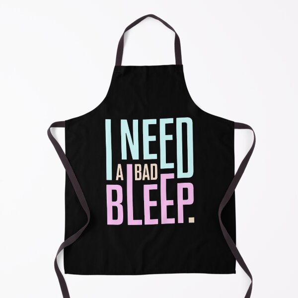 Item preview, I need a bad bleep designed and sold by AbraFero.
