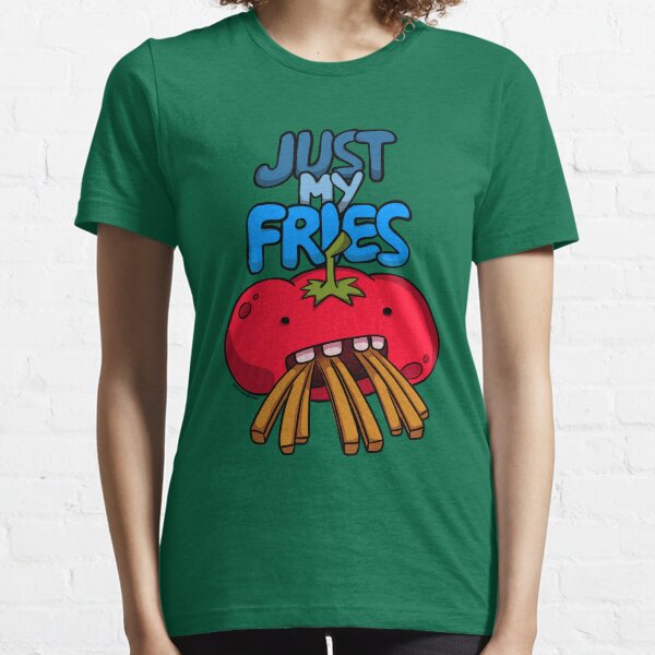 Just My Fries Essential T-Shirt