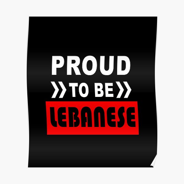 Proud to be lebanese, love lebanon Poster