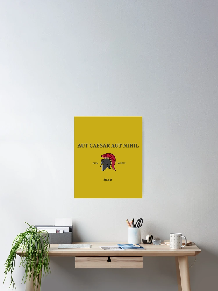 Thumbnail 2 of 3, Poster, Aut Caesar, Aut Nihil designed and sold by RULR.