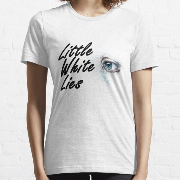 little white lies shirt