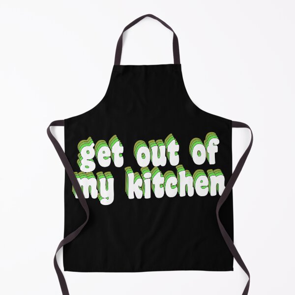 Item preview, get out of my kitchen - 1D designed and sold by TikTokTalk.