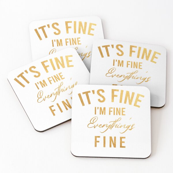 Item preview, Its fine im fine everything is fine (GOLD) designed and sold by AdelDa19.