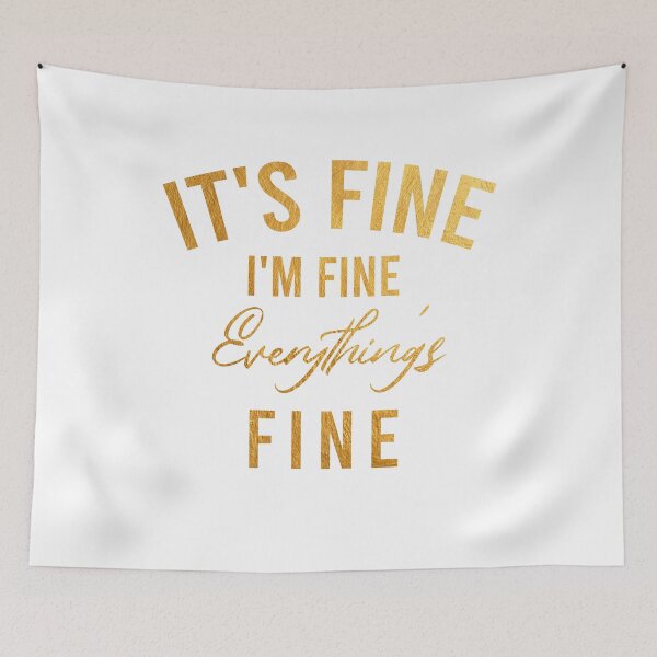 Item preview, Its fine im fine everything is fine (GOLD) designed and sold by AdelDa19.