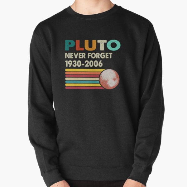 Vergessen Sie niemals Pluto Retro Style Lustige Weltraumwissenschaft Pullover