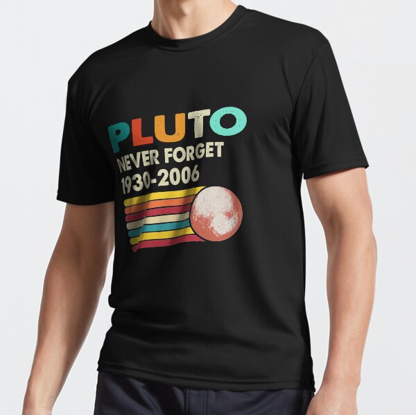 Vergessen Sie niemals Pluto Retro Style Lustige Weltraumwissenschaft Funktionsshirt