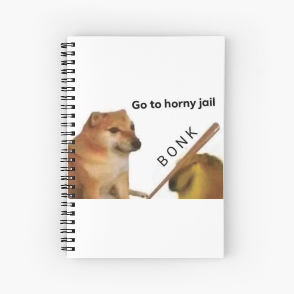 Go to horny jail bonk meme Journal for Sale by Reboot Designs | Redbubble