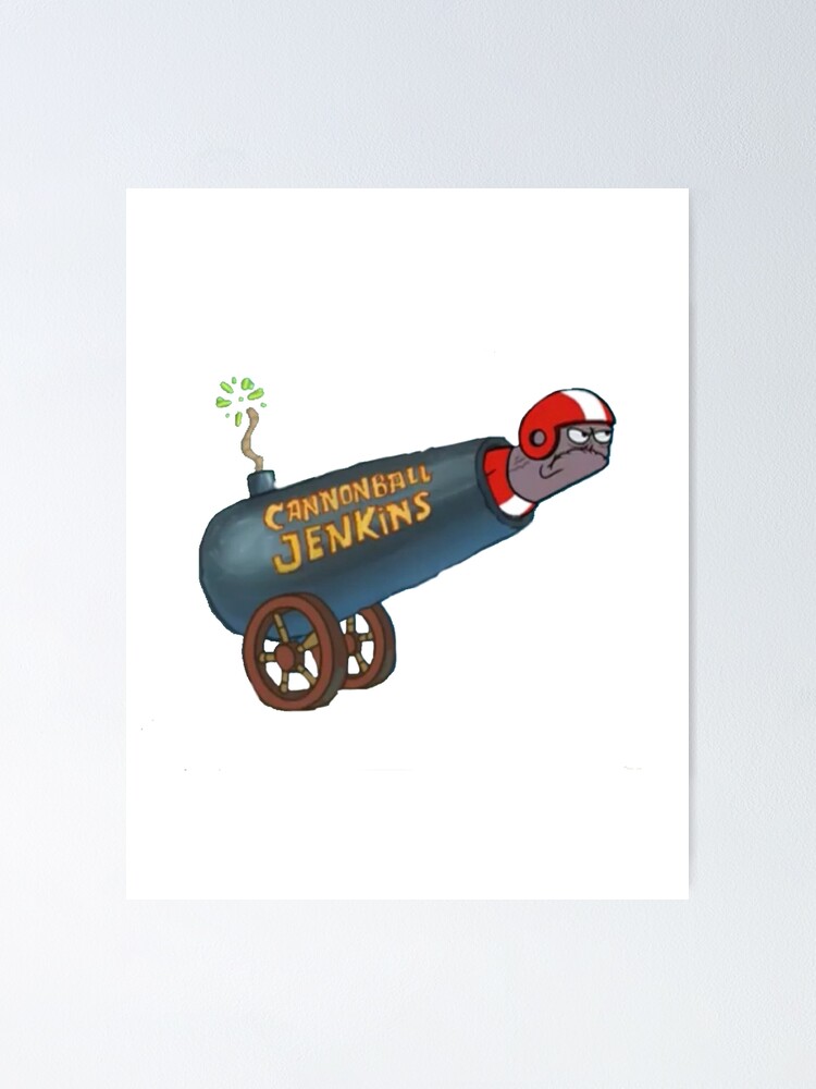 "Cannonball Jenkins" Poster for Sale by rzlatssunrise Redbubble