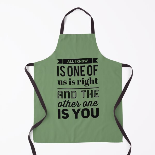 Item preview, All I know is one of us is right and the other one is you designed and sold by bubbliciousart.