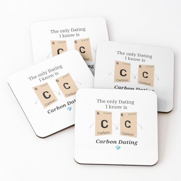 Item preview, ~ Carbon dating ( chemistry pun ) .  designed and sold by sahereative-03.