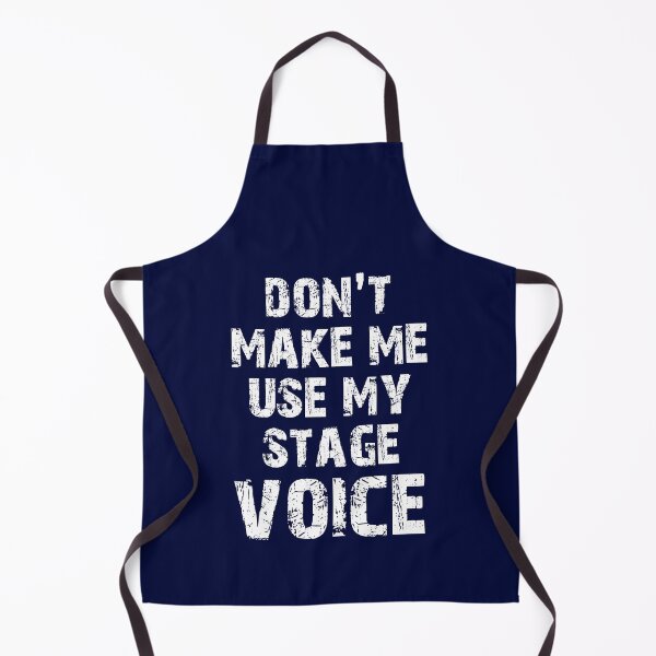 Item preview, Don't Let Me Use My Stage Voice Funny Distressed Stage Manager Actor Theatre Gifts designed and sold by niftee.