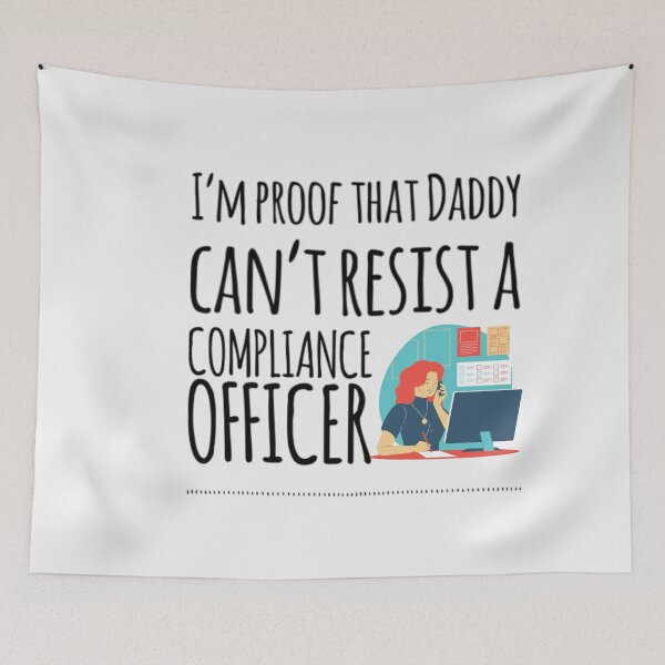 Item preview,  I'm proof that Daddy can't resist a compliance officer designed and sold by ashdenent.