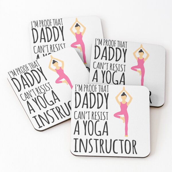 Item preview, I'm proof that Daddy can't resist a yoga instructor designed and sold by ashdenent.