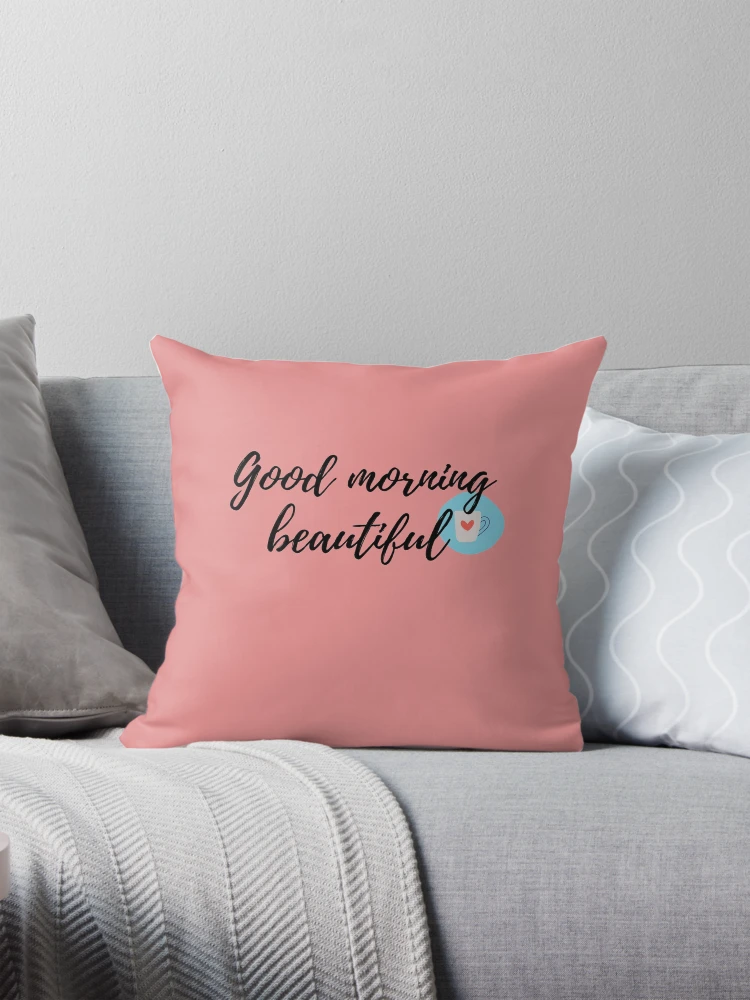 Good morning pillow best sale