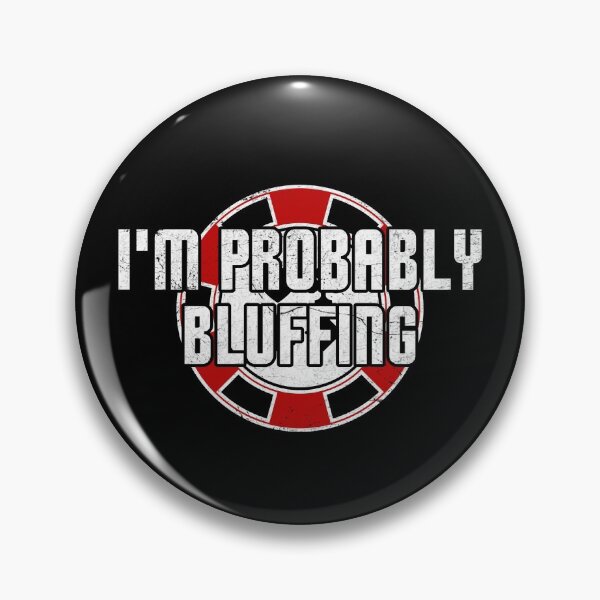 Item preview, Poker Casino Gambling I'm Probably Bluffing designed and sold by Zeelicious Designs.