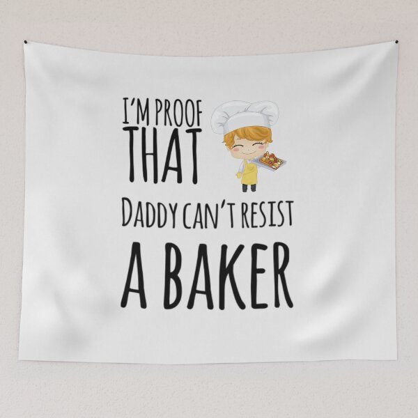 Item preview, I'm proof that Daddy cant resist a baker designed and sold by ashdenent.