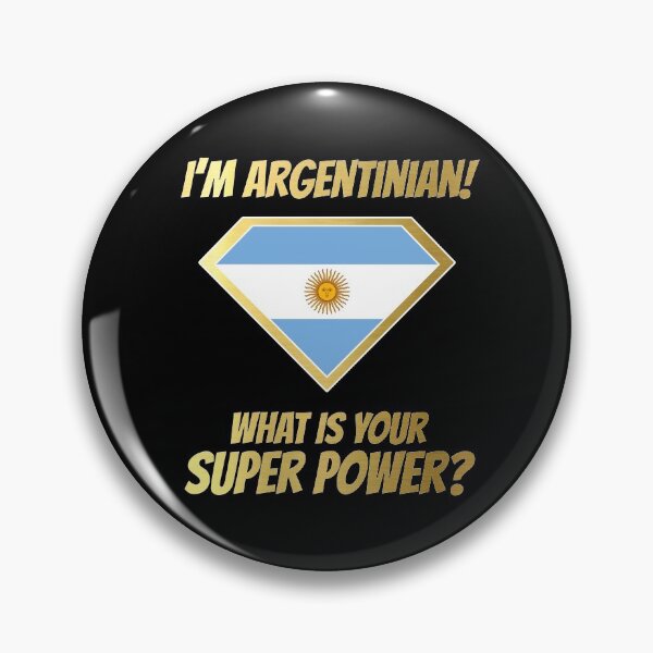 Item preview, I'm Argentinian what's your superpower? Golden designed and sold by cofera.