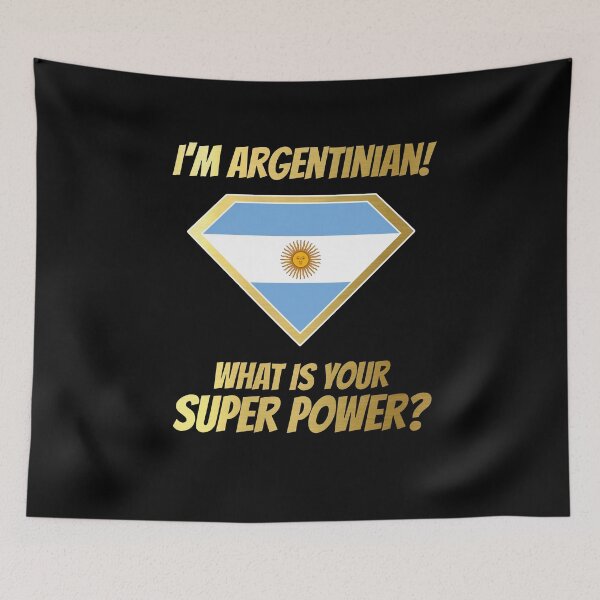 Item preview, I'm Argentinian what's your superpower? Golden designed and sold by cofera.