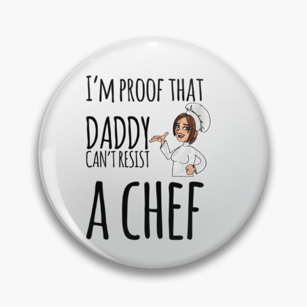 Item preview, I'm proof that Daddy cant resist a chef designed and sold by ashdenent.