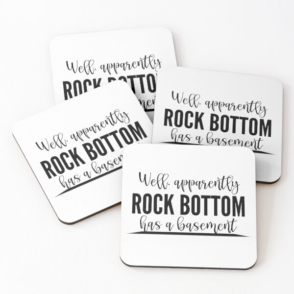 Item preview, Well, Apparently Rock Bottom Has A Basement designed and sold by TeesYouWant.