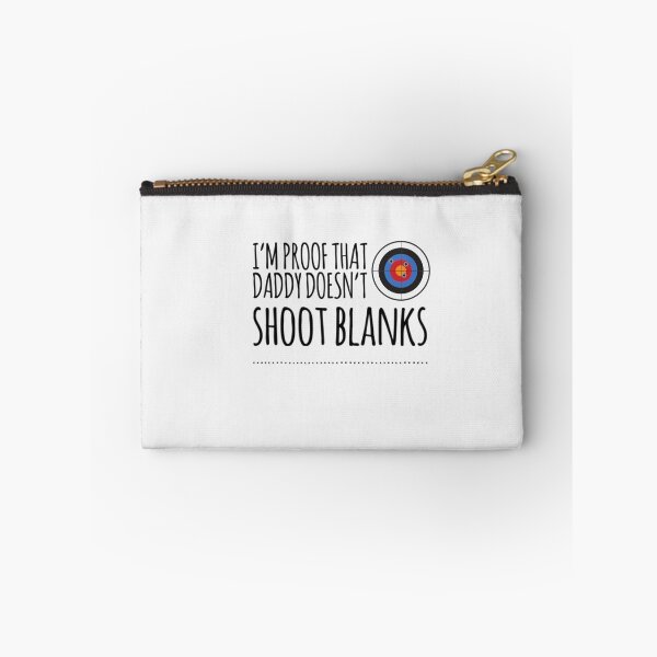 Item preview,   I'm proof that Daddy doesn't shoot blanks designed and sold by ashdenent.