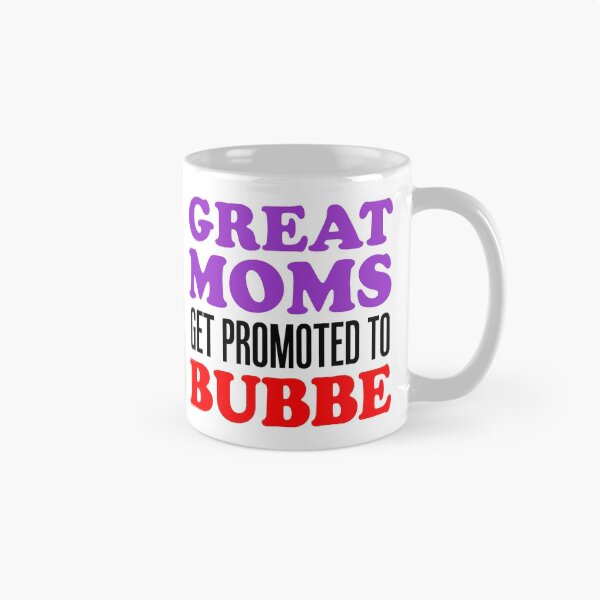 Item preview, Great Moms Promoted To Bubbe Jewish Grandmother designed and sold by jaycartoonist.