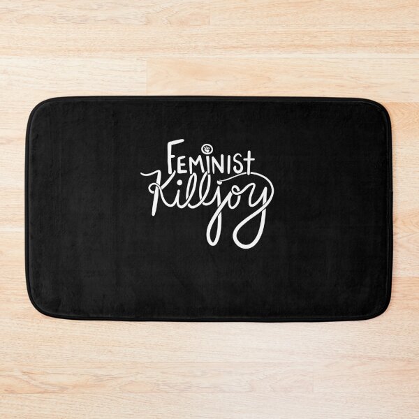 Item preview, Feminist Killjoy designed and sold by FrictionMaxxing.