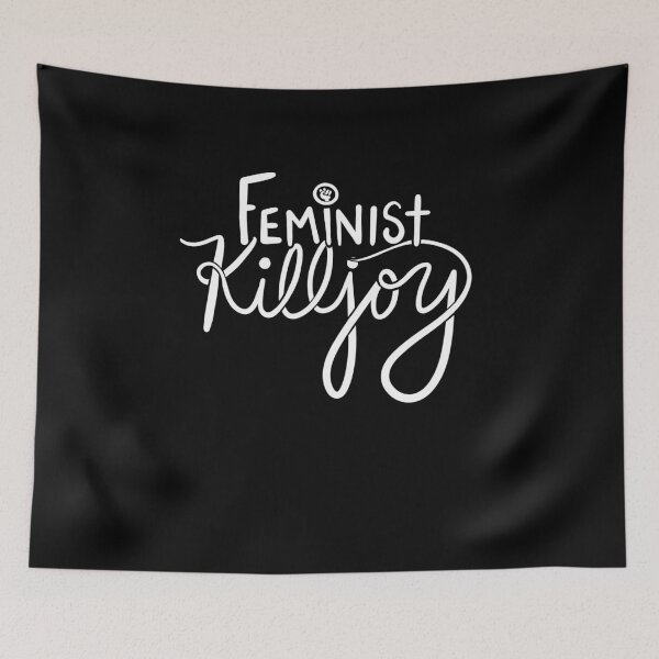 Item preview, Feminist Killjoy designed and sold by FrictionMaxxing.