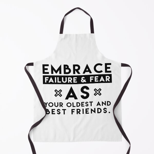 Item preview, Embrace failure and fear as your oldest and best friends designed and sold by dom e..