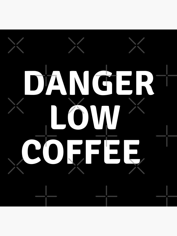 "Low Coffee Level" Poster for Sale by Reijo12 Redbubble