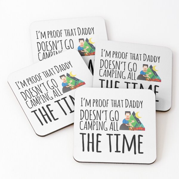 Item preview, I'm proof that Daddy doesn't go camping all the time designed and sold by ashdenent.