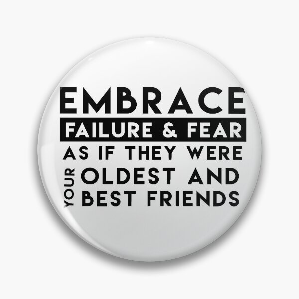 Item preview, Embrace failure and fear as your oldest and best friends designed and sold by dom e..