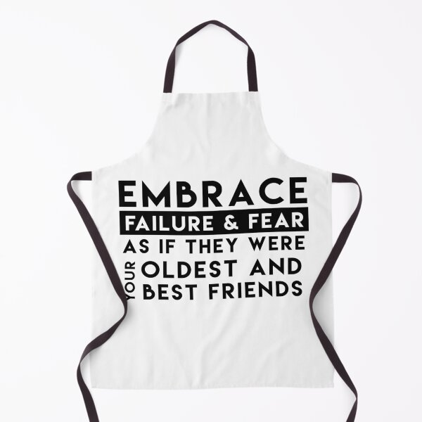 Item preview, Embrace failure and fear as your oldest and best friends designed and sold by dom e..