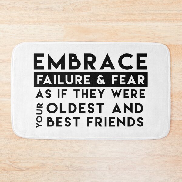 Item preview, Embrace failure and fear as your oldest and best friends designed and sold by dom e..