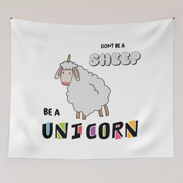 Item preview, Don't Be A Sheep, Be A Unicorn designed and sold by sherwinc.