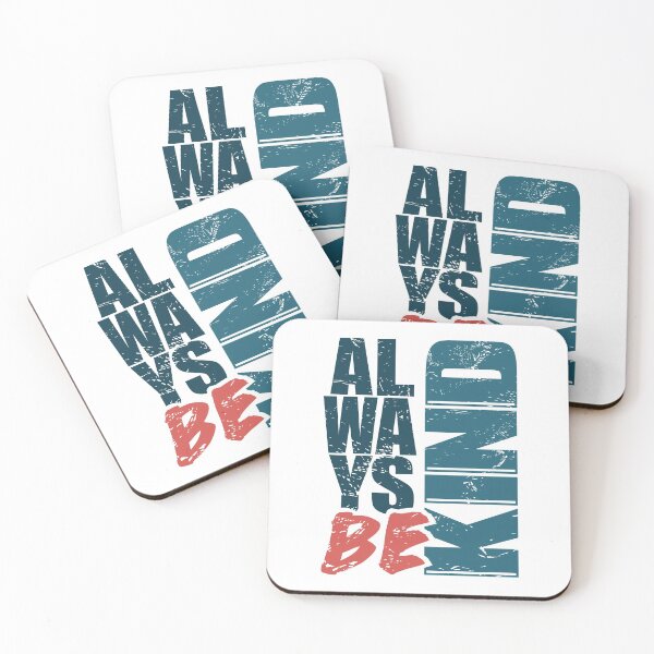 Item preview, ALWAYS BE KIND designed and sold by Dwarf-Monkey.