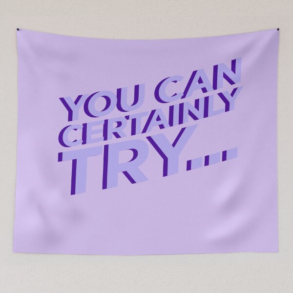 Item preview, You Can Certainly Try... (purple) designed and sold by emcaysea.